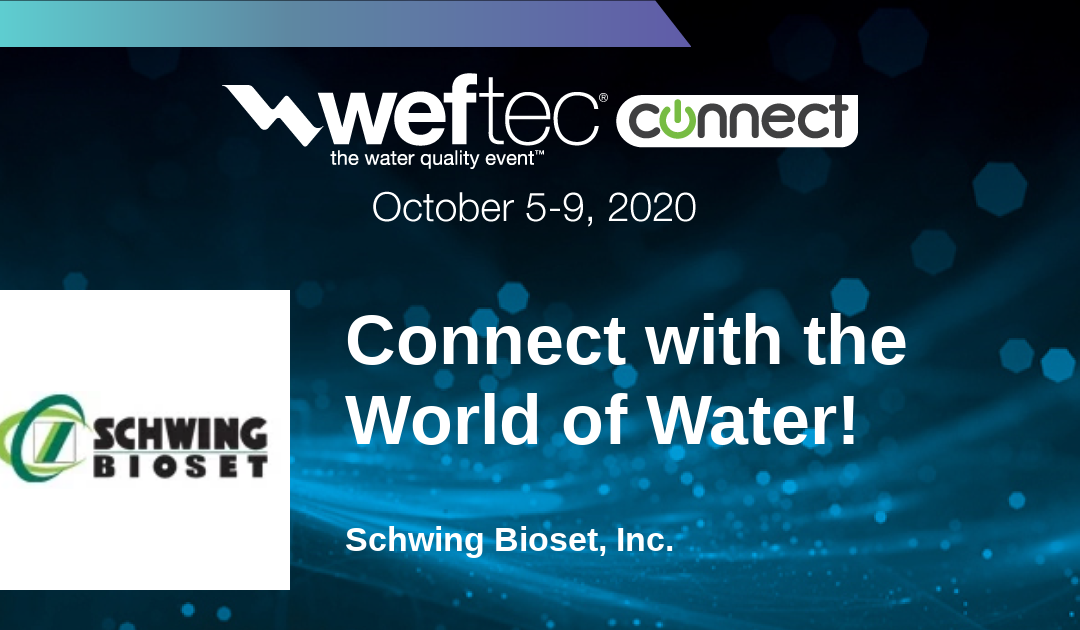 Schwing Bioset is Excited to Exhibit Virtually at WEFTEC Connect 2020
